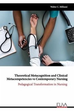 Theoretical Metacognition and Clinical Metacompetencies vs Contemporary Nursing: Pedagogical Transformation in Nursing - Millanzi, Walter C.