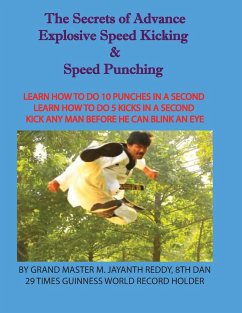 The Secrets of Advance Explosive speed kicking & Speed punching - Grand Master M. Reddy, Jayanth