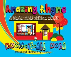 Amazing Rhyme, Know-It-All Nora: A Read and Rhyme Book - Sipl, Janet