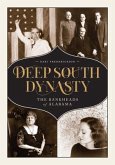 Deep South Dynasty: The Bankheads of Alabama