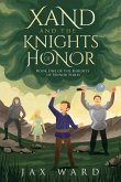 Xand and the Knights of Honor: Volume 1