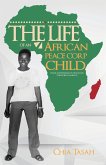 The Life of an African Peace Corps Child: The Life and Experiences of a Peace Corps Child of Kom, Cameroon