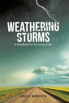 Weathering Storms - Warkentin, Larry G.