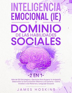 Inteligencia Emocional (IE) y Dominio De Las Habilidades Sociales (2 En 1) - Hoskins, James