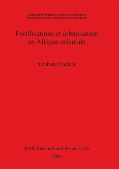 Fortifications et urbanisation en Afrique orientale - Pradines, Stéphane