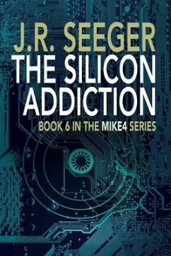 The Silicon Addiction - Seeger, J R