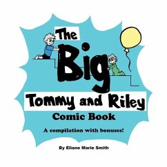 The Big Tommy and Riley Comic Book - Smith, Eliane Marie