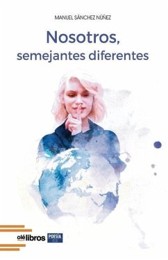 Nosotros, semejantes diferentes - Sánchez Núñez, Manuel