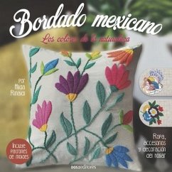 Bordado Mexicano: los colores de la naturaleza - Santambrosio, Mariela Carolina