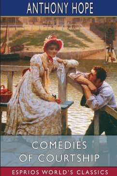 Comedies of Courtship (Esprios Classics) - Hope, Anthony