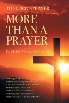 The Lord's Prayer - Brown BA M. Div. D. Min., A. B.