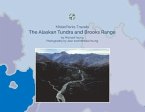 The Alaskan Tundra and Brooks Range: Volume 1
