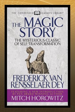 The Magic Story (Condensed Classics) (eBook, ePUB) - Rensselaer Dey, Frederick van; Horowitz, Mitch