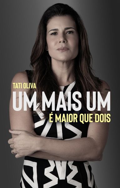 Um Mais Um É Maior Que Dois (eBook, ePUB) Um Mais Um É Maior Que Dois (eBook, ePUB)