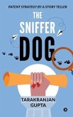 The Sniffer Dog: Patent Strategy by a Story Teller