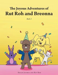 The Joyous Adventures of Rut Roh and Breonna: Book 2 - Jacobus, Kellie