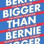 Bigger Than Bernie Lib/E: How We Go from the Sanders Campaign to Democratic Socialism