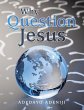 Why Question Jesus - Bild 1