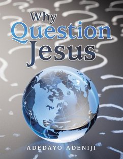 Why Question Jesus - Adeniji, Adedayo