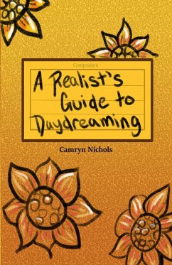 A Realists Guide to Daydreaming - Pocketbook Edition - Nichols, Camryn