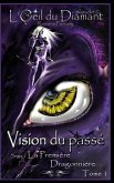 Vision Du Passé: La Première Dragonnière