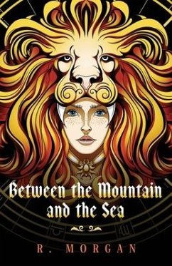Between the Mountain and the Sea - Morgan, R.