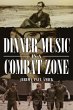 Dinner Music in a Combat Zone - Bild 1
