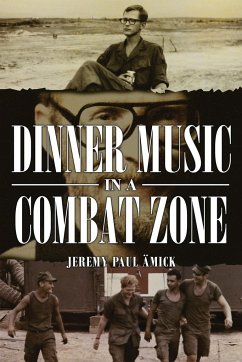 Dinner Music in a Combat Zone - Amick, Jeremy