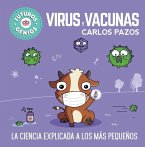 Virus y vacunas : la ciencia explicada a los más pequeños