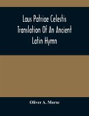 Laus Patriae Celestis: Translation Of An Ancient Latin Hymn