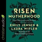 Risen Motherhood Lib/E: Gospel Hope for Everyday Moments