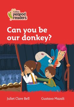 Collins Peapod Readers - Level 5 - Can You Be Our Donkey? - Bell, Juliet Clare