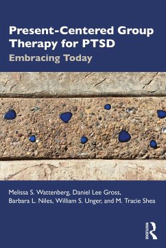 Present-Centered Group Therapy for PTSD - Wattenberg, Melissa S.; Gross, Daniel Lee; Niles, Barbara L.
