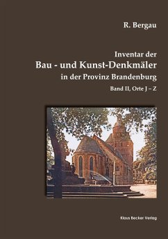 Inventar der Bau- und Kunst-Denkmäler in der Provinz Brandenburg, Band II - Bergau, Friedrich Rudolf