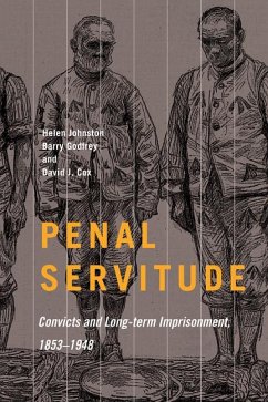 Penal Servitude - Johnston, Helen; Godfrey, Barry; Cox, David J.