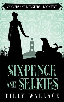Sixpence and Selkies - Wallace, Tilly
