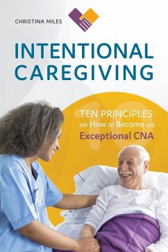 Intentional Caregiving - Miles, Christina