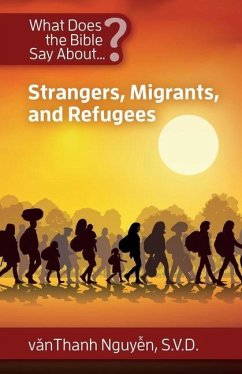 What Does the Bible Say about Strangers, Migrants and Refugees - Nguyen Svd, Vanthanh