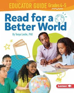 Read for a Better World (Tm) Educator Guide Grades 4-5 - Leslie, Tonya