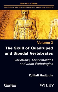 The Skull of Quadruped and Bipedal Vertebrates - Hadjouis, Djillali