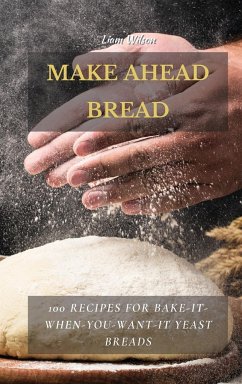 MAKE AHEAD BREAD - Wilson, Liam