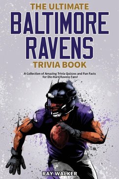 The Ultimate Baltimore Ravens Trivia Book - Walker, Ray