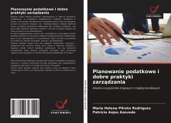 Planowanie podatkowe i dobre praktyki zarz¿dzania - Pilroto Rodrigues, Maria Helena; Anjos Azevedo, Patrícia
