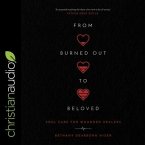 From Burned Out to Beloved: Soul Care for Wounded Healers