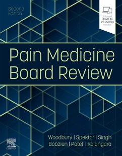 Pain Medicine Board Review - Woodbury, Anna; Spektor, Boris; Singh, Vinita; Bobzien, Brian; Patel, Trusharth; Kalangara, Jerry