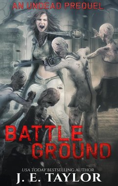 Battleground (An Undead Trilogy, #0) (eBook, ePUB) - Taylor, J. E.