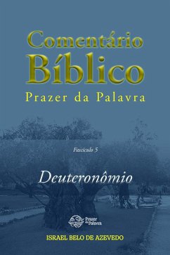 Cover Comentário Bíblico Prazer da Palavra, fascículo 5 - Deuteronômio (eBook, ePUB)