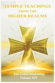The Great Awakening Volume XIV: Temple Teachings from the Higher Realms