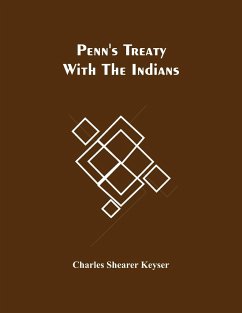Penn'S Treaty With The Indians - Shearer Keyser, Charles