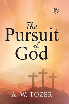 The Pursuit of God - Tozer, A. W.